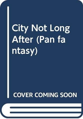 City Not Long After