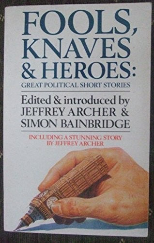 Fools, Knaves and Heroes