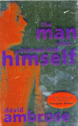 The Man Who Turned into Himself