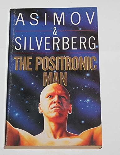 The Positronic Man