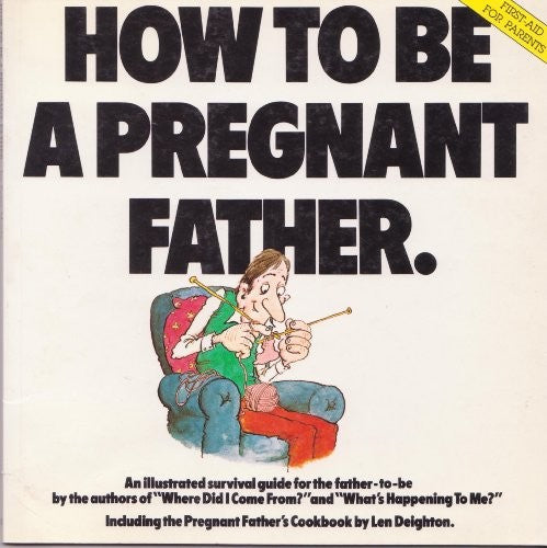 How to be a Pregnant Father