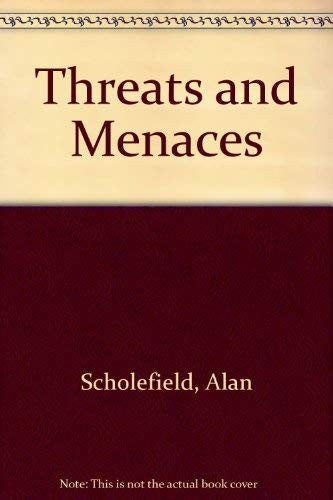 Threats and Menaces