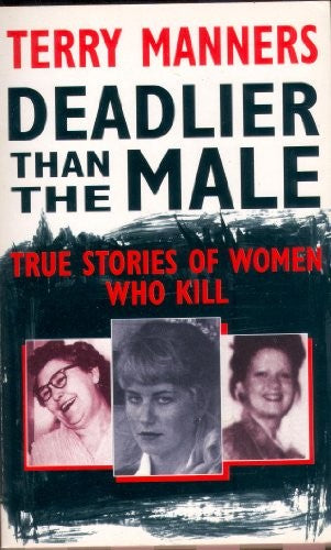 Deadlier Than the Male