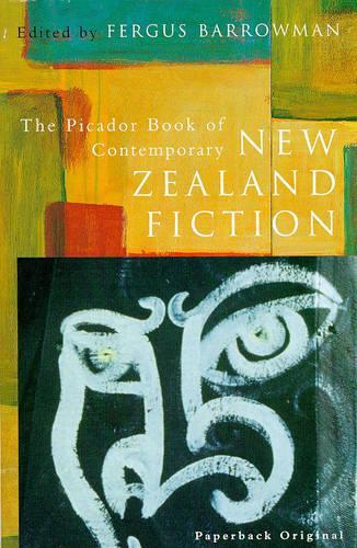 Picador Book of Contemporary New Zealand Fiction