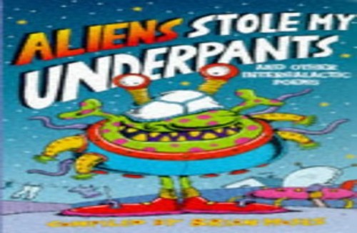 Aliens Stole My Underpants and Other Intergalactic Poems