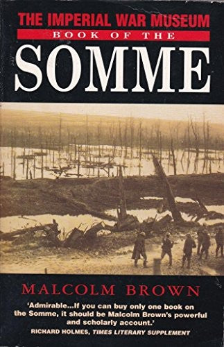 The Imperial War Museum Book of the Somme