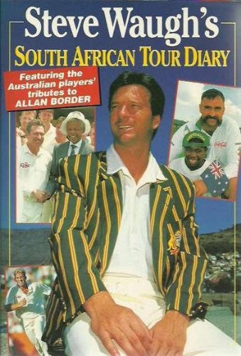 Steve Waugh's South African Tour Diary