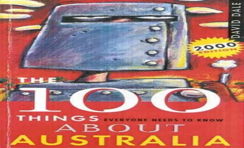 The 100 Things Everyone Needs to Know about Australia