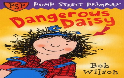 Pump Street Primary 1:Dangerouse Daisy