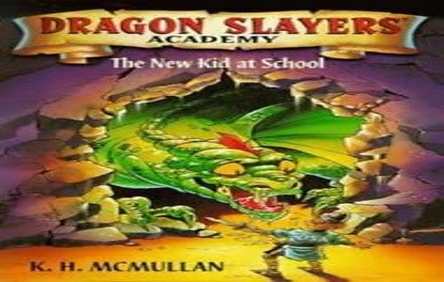 Dragon Slayers' Academy : The New Kid at School