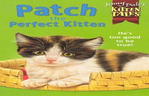 Jenny Dale's Kitten Tales (TM) 6: Patch the Perfec