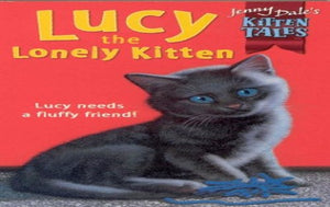Jenny Dale's Kitten Tales (TM) 7: Lucy the Lonely 
