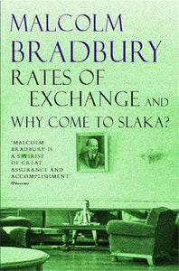 Rates of Exchange and Why come to Slaka? 