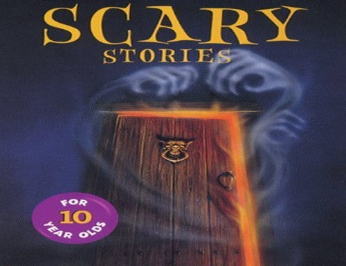 Scary Stories for 10 Year Olds