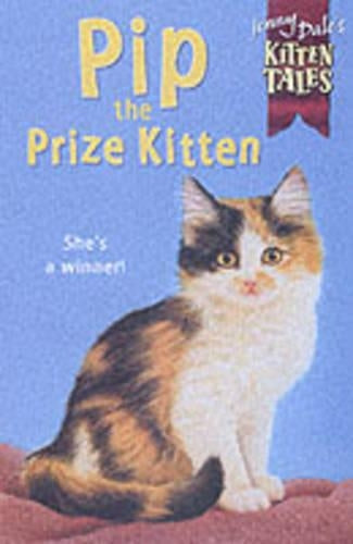 Kitten Tales 11:Pip Prize Kitten