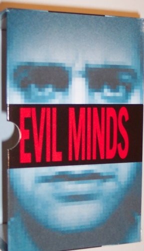 Evil Minds (Evil Minds: Inside the Criminal Mind True Stories)