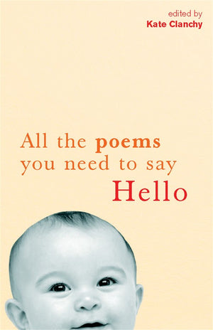 All The Poems You Need to Say Hello