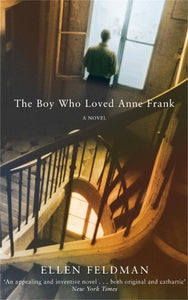 The Boy Who Loved Anne Frank 