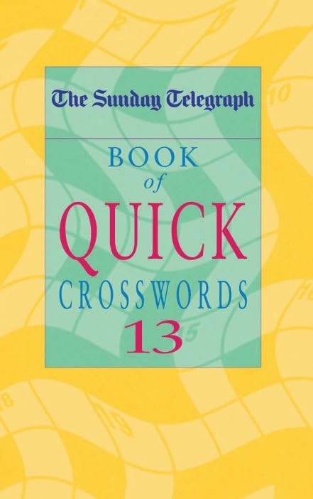 The Sunday Telegraph Book of Quick Crosswords 13