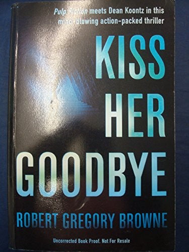 Kiss Her Goodbye