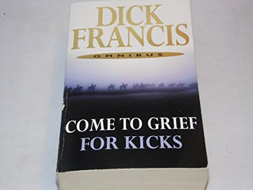 Come to Grief AND For Kicks