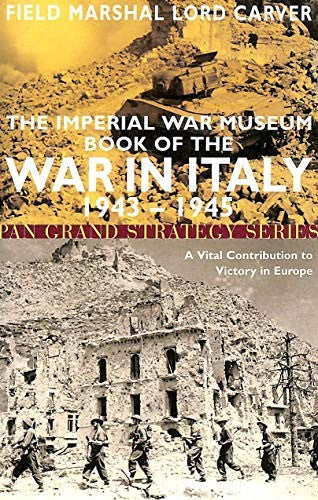 Imperial War Museum Book of the War in Italy 1943-
