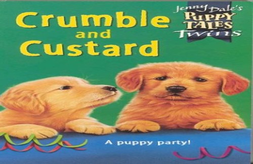 Puppy Tales 15:Crumble and Custard