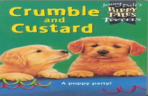 Puppy Tales 15:Crumble and Custard 