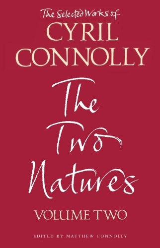 The Selected Works of Cyril Connolly Volume Two