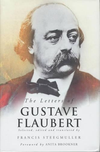 The Letters of Gustave Flaubert