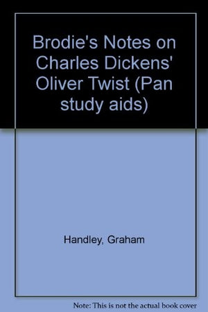 Brodie's Notes on Charles Dickens' "Oliver Twist"