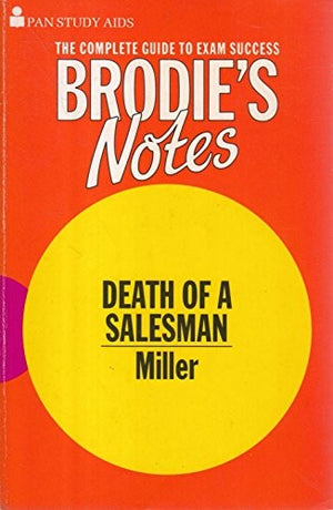 Brodie's Notes on Arthur Miller's "Death of a Salesman"