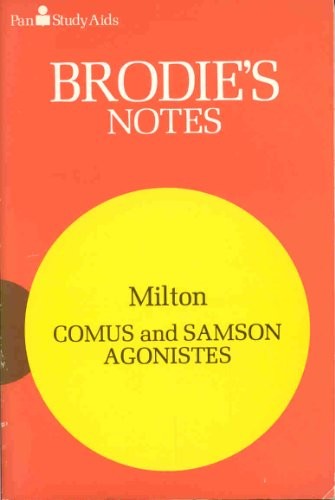Brodie's Notes on John Milton's "Comus" and "Samson Agonistes"