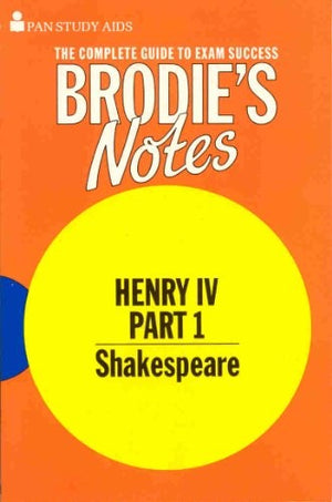 Brodie's Notes on William Shakespeare's "King Henry IV, Part 1"