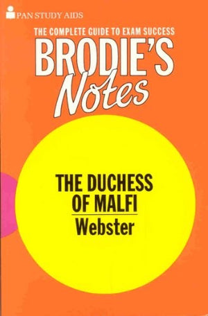 Brodie's Notes on John Webster's "Duchess of Malfi"