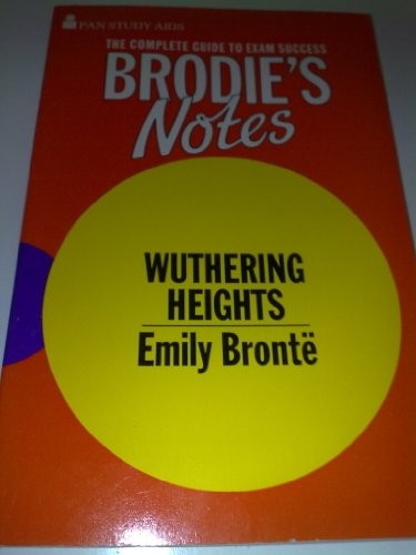 Brodie's Notes on Emily Bronte's "Wuthering Heights"