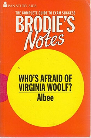 Brodie's Notes on Edward Albee's "Who's Afraid of Virginia Woolf?"