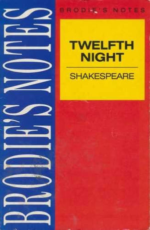Brodie's Notes on William Shakespeare's "Twelfth Night"