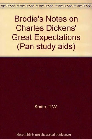 Brodie's Notes on Charles Dickens' "Great Expectations"