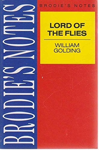 Brodie's Notes on William Golding's "Lord of the Flies"