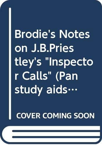 Brodie's Notes on J.B.Priestley's "Inspector Calls"