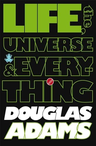 The Hitchhiker's Guide to the Galaxy: Life, the Universe and Everything