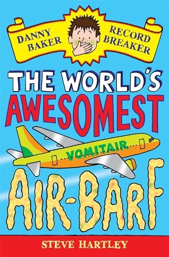 Danny Baker Record Breaker: The World's Awesomest Air-Barf