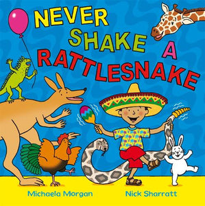 Never Shake a Rattlesnake 
