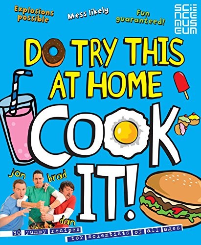 Do Try This At Home: COOK IT!