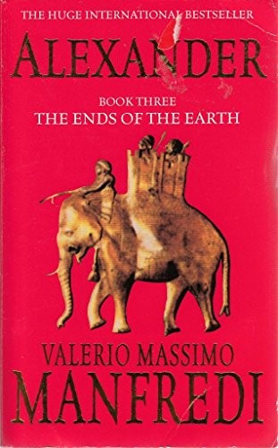 Alexander: Book Three - The Ends of the Earth