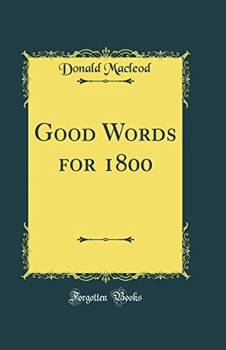 Good Words for 1800 (Classic Reprint)