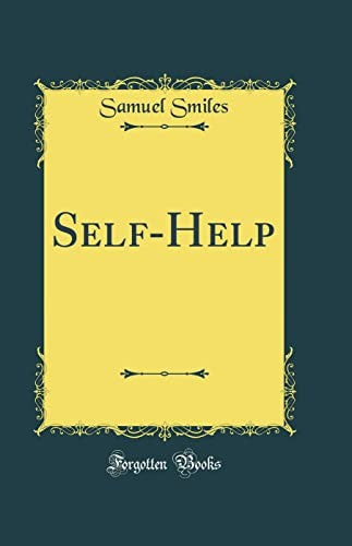 Self-Help (Classic Reprint)