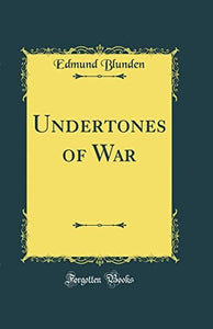 Undertones of War (Classic Reprint) 