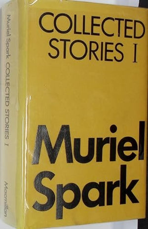 MURIEL SPARK Collected Stories I.